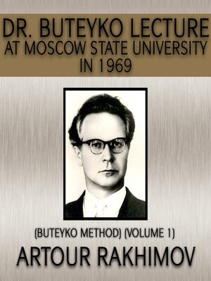 cover image of Dr. Buteyko Lecture at Moscow State University in 1969